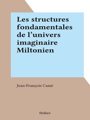 cover image of Les structures fondamentales de l'univers imaginaire Miltonien